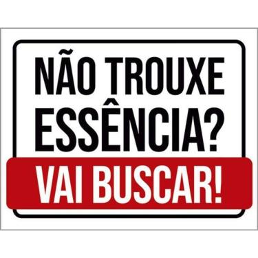 Imagem de Kit 5 Placas Não Trouxe Essência Vai Buscar Branca 36X46