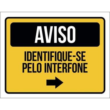 Imagem de Placa Acm Aviso Identifique-Se Interfone Seta Direita 18X23 - Sinalizo