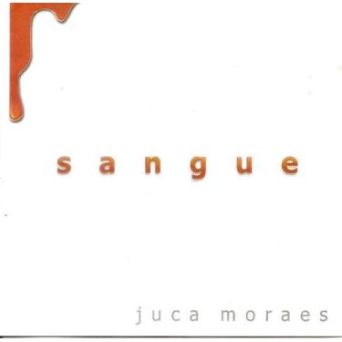 Imagem de Cd - Juca Moraes - Sangue - Luna