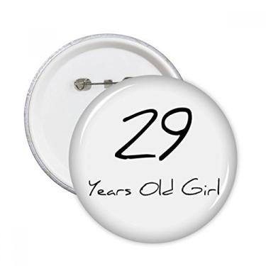 Imagem de 29 anos de idade menina pinos redondos crachá botão decoração roupas presente 5 peças