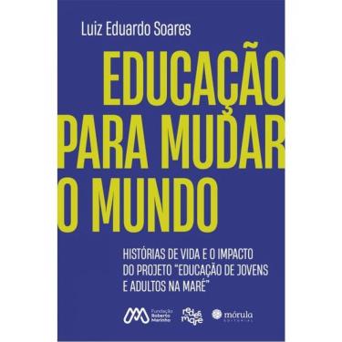 Imagem de Educação Para Mudar O Mundo