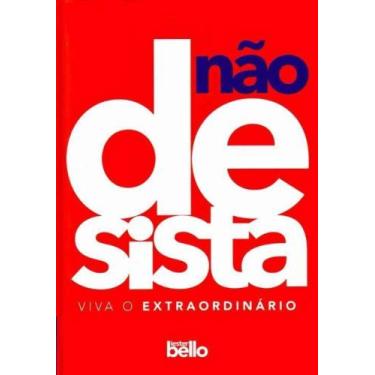 Imagem de Não Desista - Viva o Extraordinário - BELLO PUBLICACOES, 3