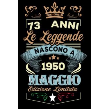 Imagem de Le leggende nascono a Maggio 1950: Taccuino - Diario| Regalo di compleanno Maggio 73 per uomini donne ragazze ragazzi Compleanno 1950 Personalizzato