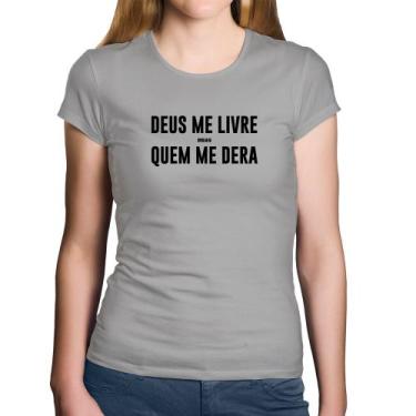 Imagem de Baby Look Algodão Deus me livre mas Quem me dera - Foca na Moda, Cinza