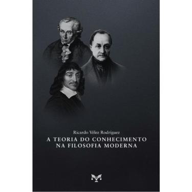 Imagem de A Teoria Do Conhecimento Na Filosofia Moderna