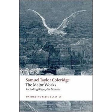 Imagem de The Major Works - Samuel Taylor Coleridge - Oxford World`S Classics