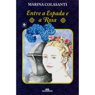Imagem de Livro - Entre a Espada e a Rosa - Marina Colasanti