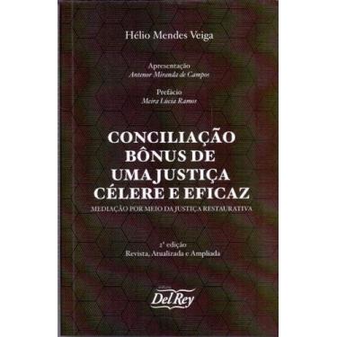 Imagem de Conciliação Bônus de Uma Justiça Célere e Eficaz-02Ed/20 - DEL REY LIV