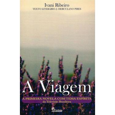 Imagem de A Viagem - Novela Espírita de J. Herculano Pires e Ivani Ribeiro - PAI