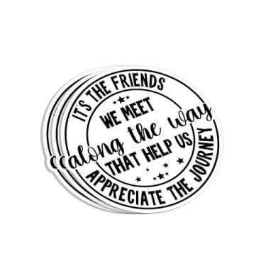 Imagem de (3 peças) It's The Friends We Meet Along The Way That Help Us Appreciate The Journey Sticker Funny Friendship Sayings Humorístico Vinil Decalque para Tumbler Laptop Tablet Garrafas de Água Livros
