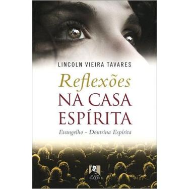 Imagem de Reflexões na Casa Espírita: Evangelho - Doutrina Espírita - Allan Kard