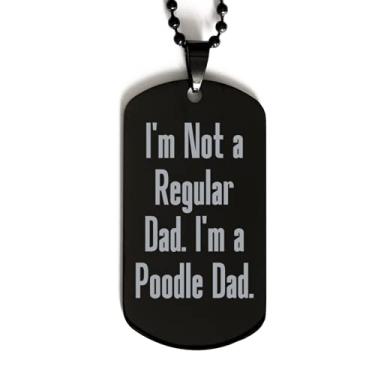 Imagem de SpreadPassion Ideia única de presente para cachorro de poodle, I'm Not a Regular Dad. I'm a Poodle Dad, Fancy Black Dog Tag para amantes de animais de estimação de amigos