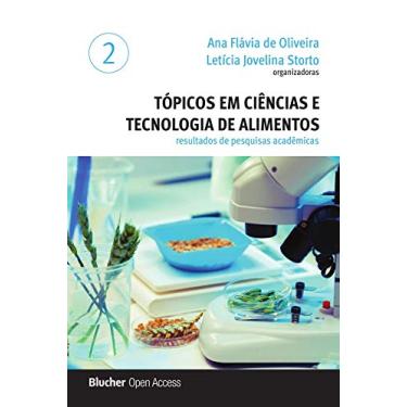Imagem de Tópicos em Ciência e Tecnologia de Alimentos: Resultados de Pesquisas Acadêmicas (Volume 2)
