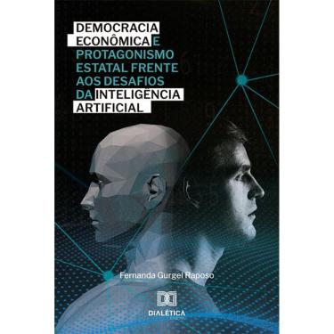Imagem de Democracia econômica e protagonismo estatal frente aos desafios da Inteligência Artificial
