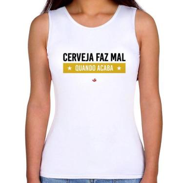 Imagem de Regata Feminina Cerveja faz mal, quando acaba - Foca na Moda, Branco, 