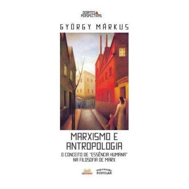 Imagem de Marxismo e antropologia - o conceito de essência humana na filosofia d