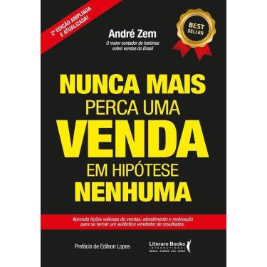 Imagem de Nunca Mais Perca Uma Venda, Em Hipótese Nenhuma - Vol 2 - Aprenda Lições Valiosas De Vendas, Atendim