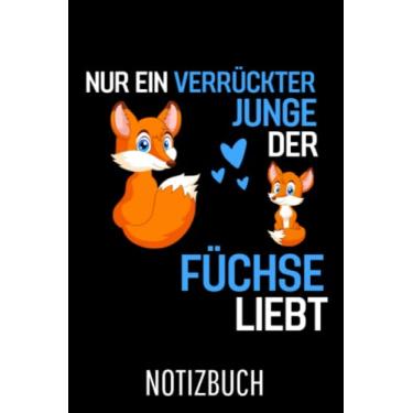 Imagem de Fuchs Wald Tier Nur ein verrückter Junge der Füchse liebt Fuchs: Liniertes College Notizbuch (A5) mit 120 Seiten