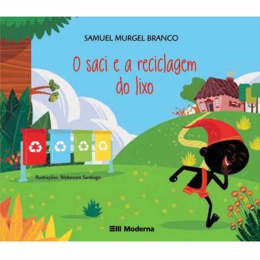 Imagem de Livro - Viramundo - O Saci e a Reciclagem do Lixo - Samuel Murgel Branco
