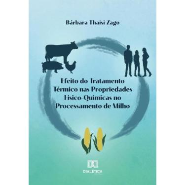 Imagem de Efeito do Tratamento Térmico nas Propriedades Físico-Químicas no Processamento de Milho-Português
