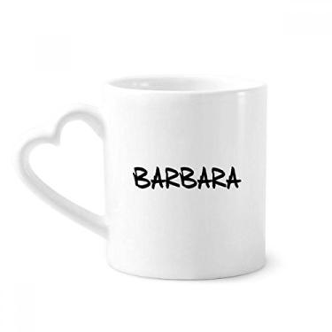 Imagem de Caneca especial escrita à mão nome inglês BARBARA café cerâmica copo de coração de vidro