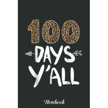 Imagem de Leopard 100 Days Y'all 100th Day Of School Notebook: Funny 100 Days Of School Gift Lined Notebook Confetti Writing Diary Planner Gift for Kids Teachers Children, Blank 110 Pages, 6x9 inches