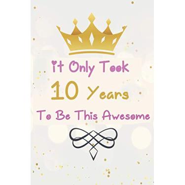 Imagem de It Only Took 10 Years To Be This Awesome Girl