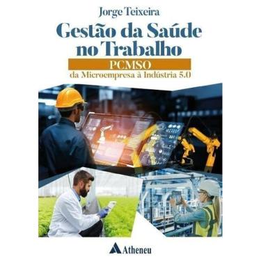 Imagem de Gestão da Saúde no Trabalho: Pcmso da Microempresa À Indústria 5.0