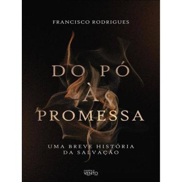 Imagem de Do Po A Promessa - Uma Breve Historia Da Salvacao