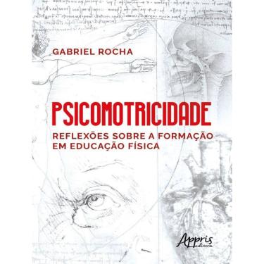 Imagem de Psicomotricidade - Reflexoes Sobre A Formacao Em Educacao Fisica