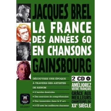 Imagem de La France Des Annees 60 En Chansons - Jacques Brel Et Gainsbourg + 2 Cd Audio