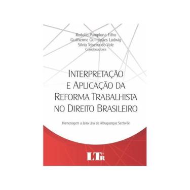 Imagem de Livro - Interpretação E Aplicação Da Reforma Trabalhista No Direito Br
