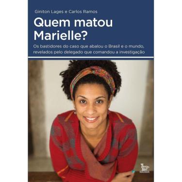 Imagem de Quem Matou Marielle? Os Bastidores Do Caso Que Abalou o Brasil e o Mundo, Revelados Pelo Delegado Qu