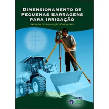 Imagem de Dimensionamento De Pequenas Barragens Para Irrigaçao