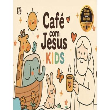 Imagem de Livro - Cafe Com Jesus Kids - CDG CITADEL EDITORA, 1, 22.5 x 16