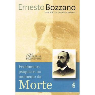Imagem de Fenômenos Psíquicos no Momento da Morte - Estudo Científico de Ernesto
