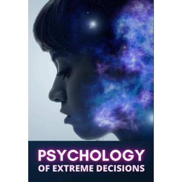 Imagem de Psychology of Extreme Decisions - Inglês
