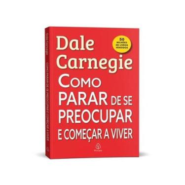 Imagem de Como parar de se preocupar e começar a viver - PRINCIPIS