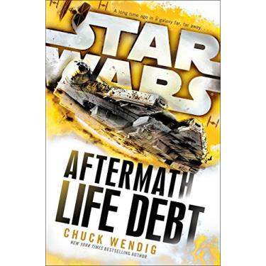 Imagem de Star Wars: Aftermath: Life Debt: Wendig Chuck