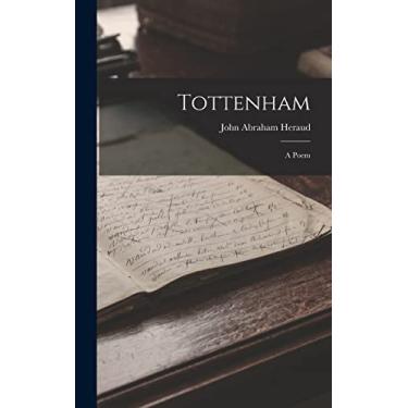 Imagem de Tottenham: A Poem