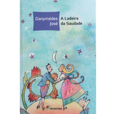 Imagem de Livro - Veredas - A Ladeira da Saudade - Ganymedes José