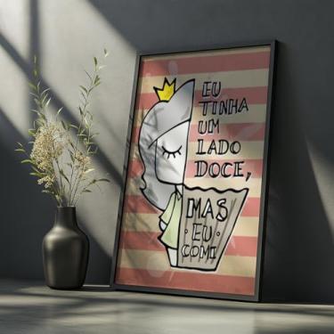 Imagem de Quadro Decorativo Lado Doce Com Moldura Frases Engraçadas Criativas Decorativas Divertidas Cozinha Sala Quarto Humor Presente Criativo Parede