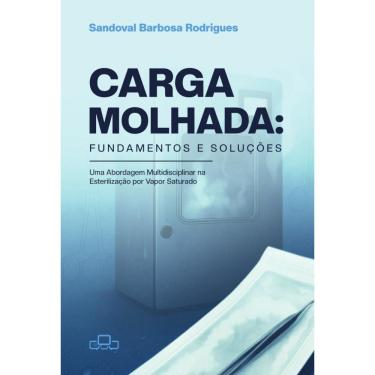 Imagem de Carga molhada: Uma abordagem multidisciplinar na esterilização por vapor saturado 