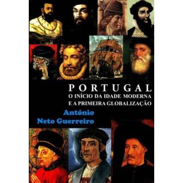 Imagem de Porrtugal e o Início da Idade Moderna e a Primeira Globalização - ANTO