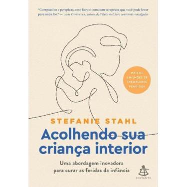 Imagem de Livro - Acolhendo sua criança interior - Editora Sextante