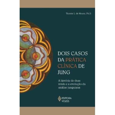 Imagem de Livro - Dois casos da prática clínica de Jung - Editora Vozes