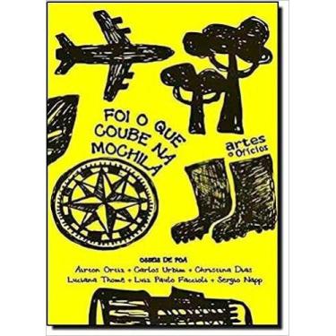 Imagem de Foi O Que Coube Na Mochila - ARTES E OFICIOS EDITORA LTDA, 3