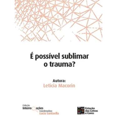 Imagem de É possível sublimar o trauma - ESTACAO DAS LETRAS E CORES, 3