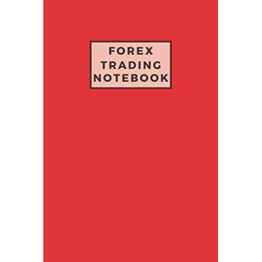 Imagem de Forex Trading Notebook: Small Red Traders Notebook Organizer For Your Investing Needs | Set Your Strategies & Goals | Great For Short & Long Term Investors | Track 24 Months Of Trades