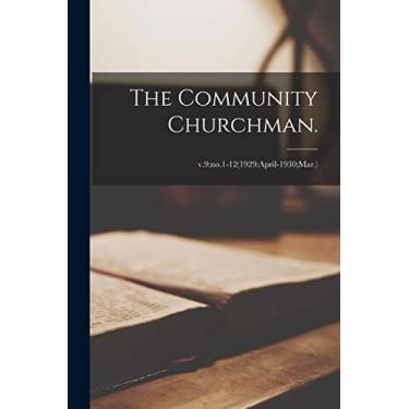 Imagem de The Community Churchman.; v.9: no.1-12(1929: April-1930;Mar.)